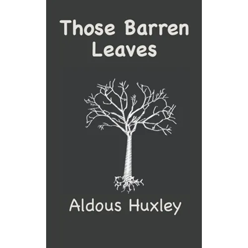Those Barren Leaves - Hardcover