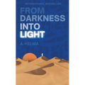 From Darkness Into Light - Paperback