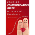 Couples Communication Guide to Love and Happiness. How to overcome the most common mistakes - Paperback