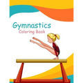 Gymnastics Coloring Book: Gymnast Coloring Book & Sketch Paper Gift For Girls - Paperback