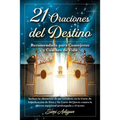 21 Oraciones del Destino: Incluye la obtención de un veredicto en la Corte de Adjudicación de Dios y Su Corte del Juicio contra la guerra espiritual p - Paperback
