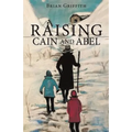 Raising Cain and Abel - Paperback