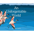 An Unforgettable World - Hardcover