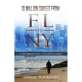 10 Million Smiles From FL To NY: it's not about the miles, it's all about the smiles - Paperback