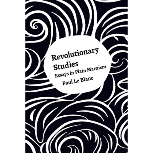 Revolutionary Studies: Theory, History, People - Paperback