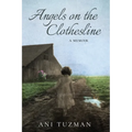 Angels on the Clothesline, A Memoir - Paperback
