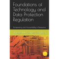 Foundations of Technology and Data Protection Regulation: Transparency and Accountability in Perspective - Paperback