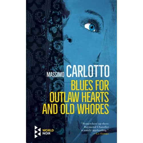 Blues for Outlaw Hearts and Old Whores - Paperback