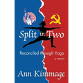 Split in Two: Reconciled through Yoga - Paperback