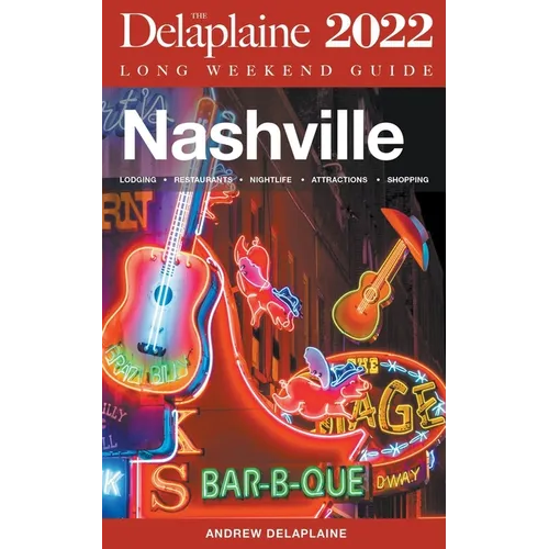 Nashville - The Delaplaine 2022 Long Weekend Guide - Paperback