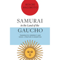 Samurai in the Land of the Gaucho: Transpacific Modernity and Nikkei Literature in Argentina - Paperback