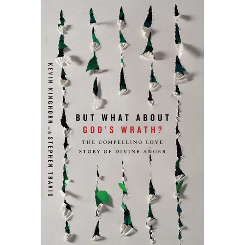 But What About God's Wrath?: The Compelling Love Story of Divine Anger - Paperback