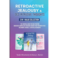 Retroactive Jealousy & OCD Intrusive Thoughts 3 in 1 Value Collection: The Survival Guide For Obliterating Obsessive-Compulsive Behavior Around Your P - Paperback