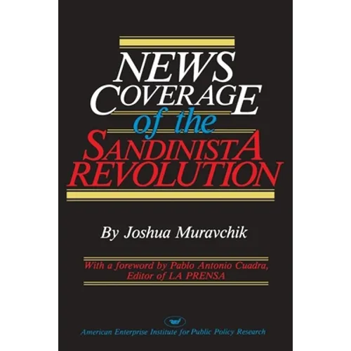 News Coverage of the Sandinista Revolution - Paperback