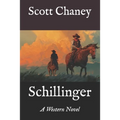 Schillinger: A Western Novel - Paperback