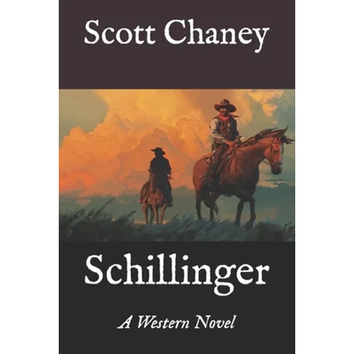 Schillinger: A Western Novel - Paperback