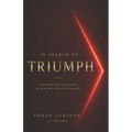 In search of triumph: The unlimited power is within you - Paperback