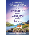 An Invitation to the Cottage by the Loch: Uplifting and gripping Scottish fiction full of family secrets - Paperback