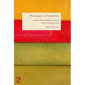 The Location of Experience: Victorian Women Writers, the Novel, and the Feeling of Living - Paperback