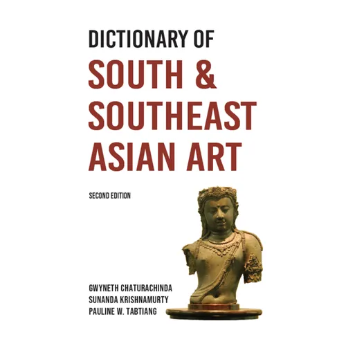 Dictionary of South and Southeast Asian Art - Paperback