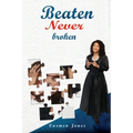Beaten Never Broken - Paperback