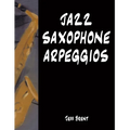 Jazz Saxophone Arpeggios - Paperback