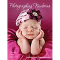 Photographing Newborns: For Boutique Photographers - Paperback