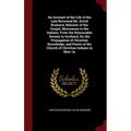 An Account of the Life of the Late Reverend Mr. David Brainerd, Minister of the Gospel, Missionary to the Indians, From the Honourable Society in Scot - Hardcover