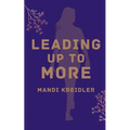 Leading up to More - Paperback