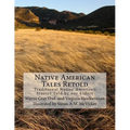 Native American Tales Retold: Traditional Native American Animal Stories - Paperback