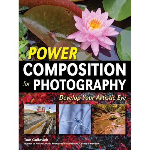 Power Composition for Photography: Develop Your Artistic Eye - Paperback