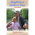Brighten a Senior's Day: Third Edition - Paperback