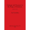 Coinage and Finances in the Reign of Domitian: A.D. 81-96 - Paperback