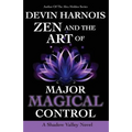 Zen and the Art of Major Magical Control - Paperback