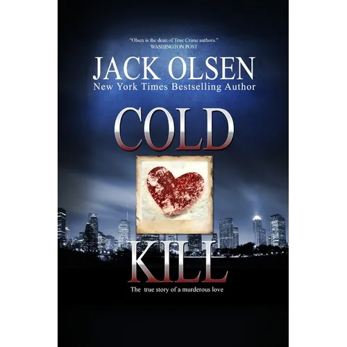 Cold Kill: The True Story of a Murderous Love - Paperback
