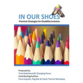 In Our Shoes: Practical Strategies for Disability Inclusion: Nurturing a culture of inclusion where EVERYONE matters - Paperback
