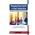 Managing Human Capital in Today's Globalization: A Management Information System Perspective - Paperback