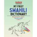 My First Swahili Dictionary: Colour and Learn - Paperback