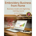 Embroidery Business from Home: Business Model and Digitizing Training Course - Paperback