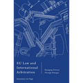 EU Law and International Arbitration: Managing Distrust Through Dialogue - Paperback