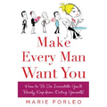 Make Every Man Want You: Or Make Yours Want You More) - Paperback