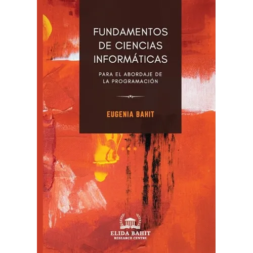 Fundamentos de Ciencias Informáticas para el abordaje de la programación - Paperback