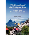 The Evolution of the Ethiopian Jews: A History of the Beta Israel (Falasha) to I920 - Paperback
