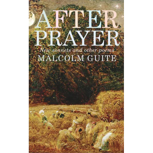 After Prayer: New Sonnets and Other Poems - Paperback