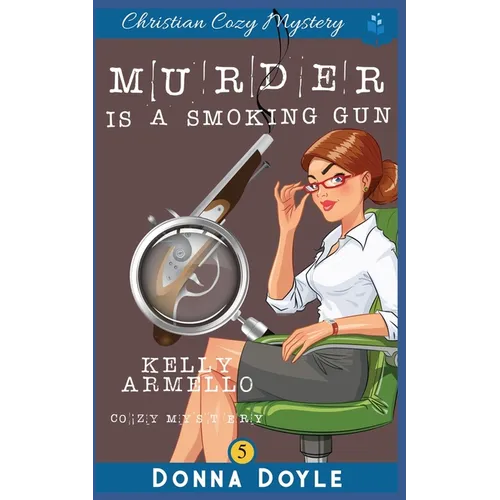 Murder Is A Smoking Gun: Christian Cozy Mystery - Paperback