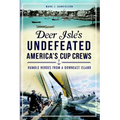 Deer Isle's Undefeated America's Cup Crews: Humble Heroes from a Downeast Island - Paperback