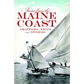 Stories from the Maine Coast: Skippers, Ships and Storms - Paperback