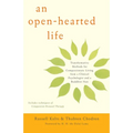 An Open-Hearted Life: Transformative Methods for Compassionate Living from a Clinical Psychologist Anda Buddhist Nun - Paperback