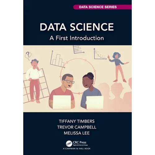 Data Science: A First Introduction - Paperback