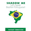 Shadow Me: Let's Speak Brazilian Portuguese! - Paperback